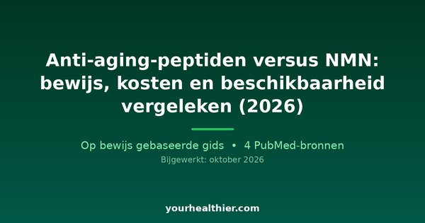 Anti-aging-peptiden versus NMN: bewijs, kosten en beschikbaarheid vergeleken (2026)