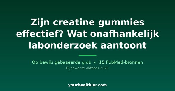 Zijn creatine gummies effectief? Wat onafhankelijk labonderzoek aantoont