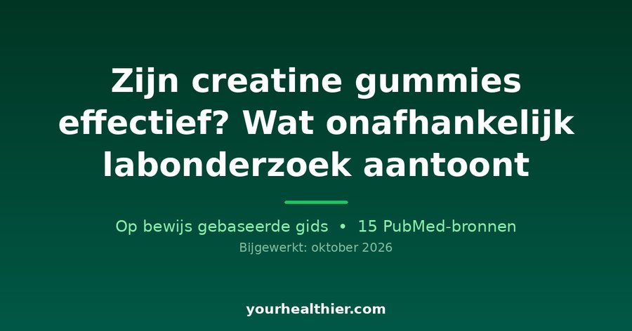Zijn creatine gummies effectief? Wat onafhankelijk labonderzoek aantoont