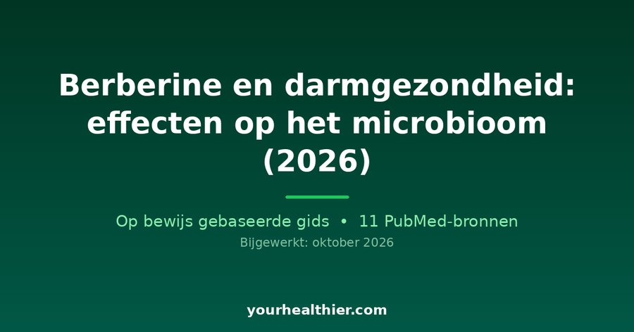 Berberine en darmgezondheid: effecten op het microbioom (2026)