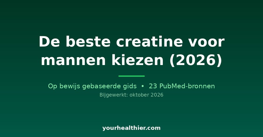 De beste creatine voor mannen kiezen (2026)