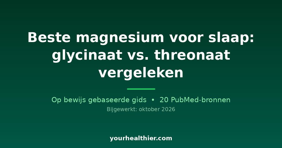 Beste magnesium voor slaap: glycinaat vs. threonaat vergeleken