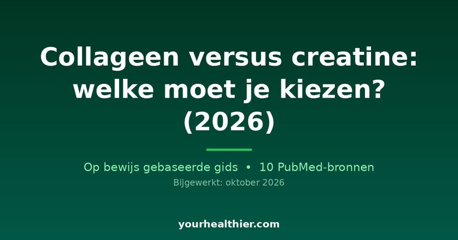 Collageen versus creatine: welke moet je kiezen? (2026)