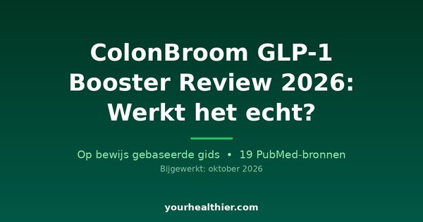 ColonBroom GLP-1 Booster Review 2026: Werkt het echt?