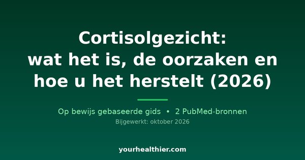 Cortisolgezicht: wat het is, de oorzaken en hoe u het herstelt (2026)