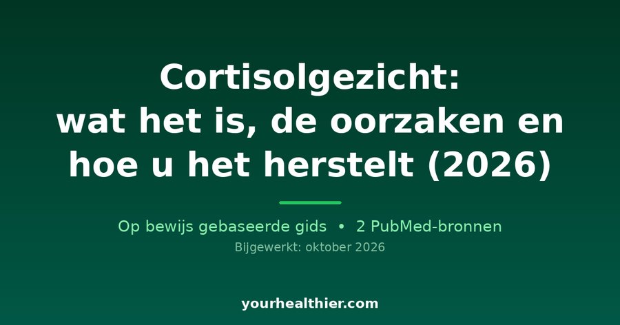 Cortisolgezicht: wat het is, de oorzaken en hoe u het herstelt (2026)