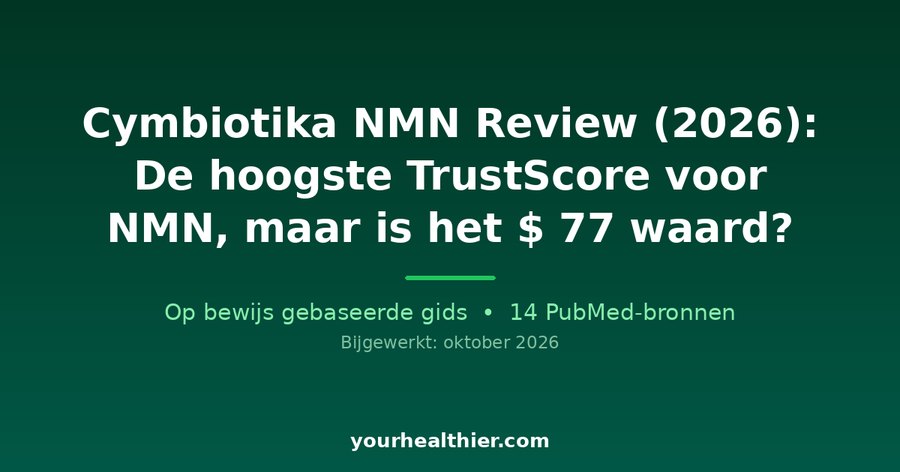 Cymbiotika NMN Review (2026): De hoogste TrustScore voor NMN, maar is het $ 77 waard?
