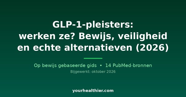 GLP-1-pleisters: werken ze? Bewijs, veiligheid en echte alternatieven (2026)