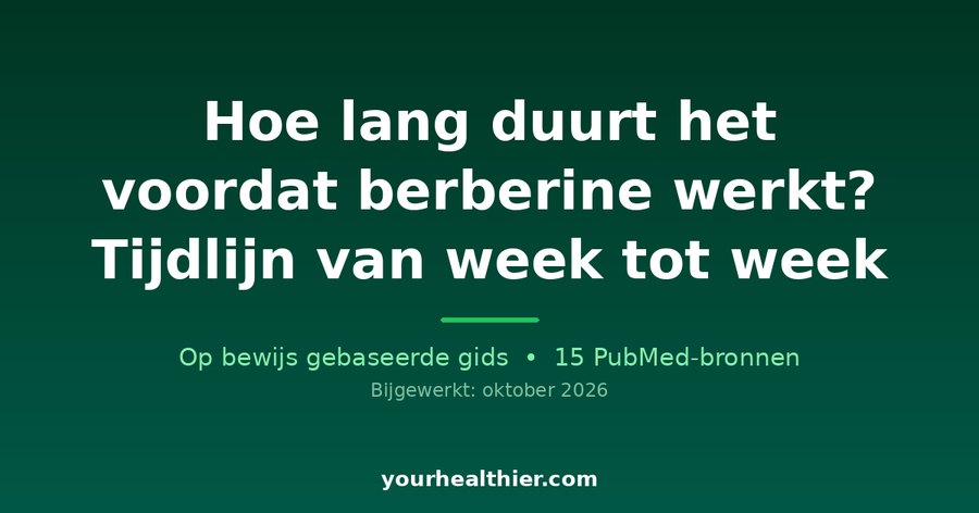 Hoe lang duurt het voordat berberine werkt? Tijdlijn van week tot week