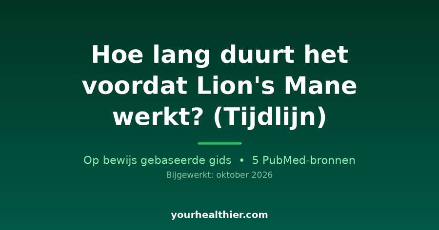 Hoe lang duurt het voordat Lion’s Mane werkt? (Tijdlijn)