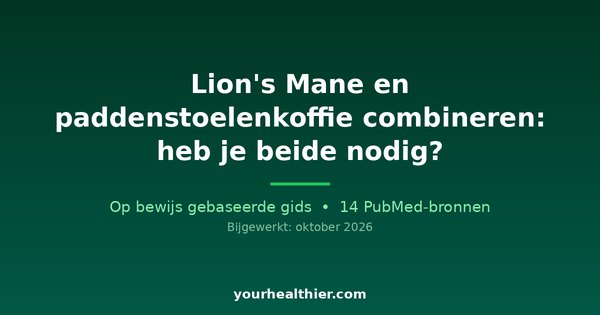 Lion’s Mane en paddenstoelenkoffie combineren: heb je beide nodig?
