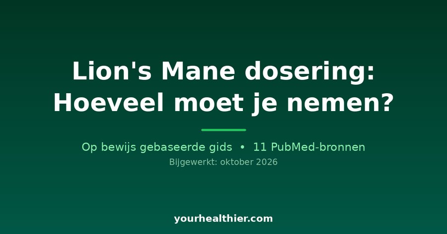 Lion’s Mane dosering: Hoeveel moet je nemen?