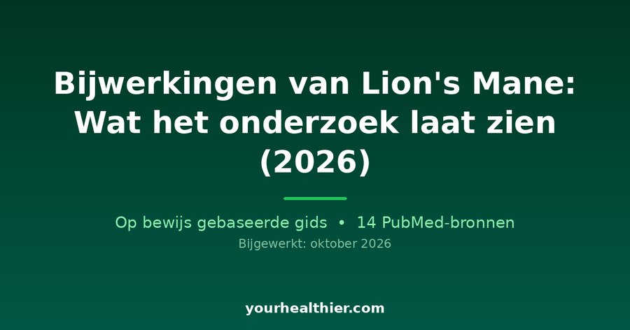 Bijwerkingen van Lion’s Mane: Wat het onderzoek laat zien (2026)