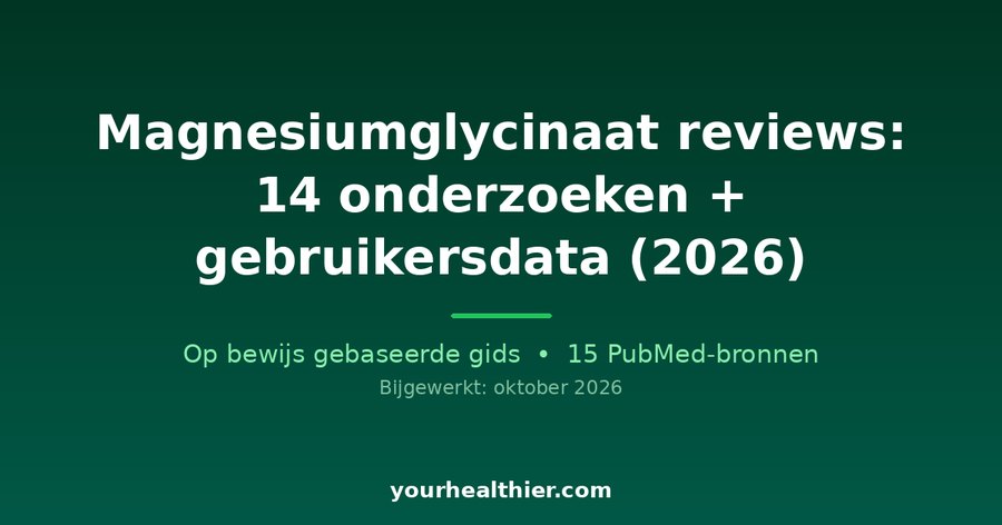 Magnesiumglycinaat reviews: 14 onderzoeken + gebruikersdata (2026)