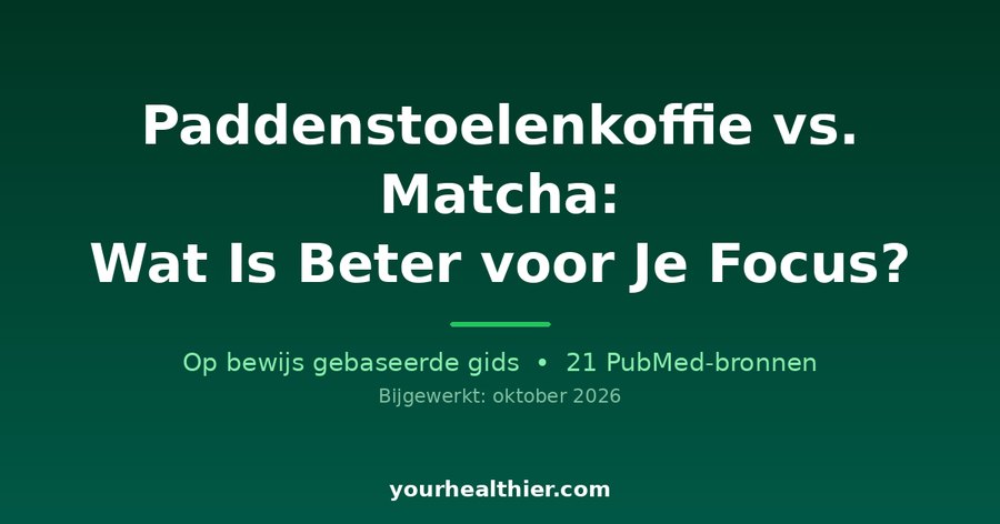 Paddenstoelenkoffie vs. Matcha: Wat Is Beter voor Je Focus?