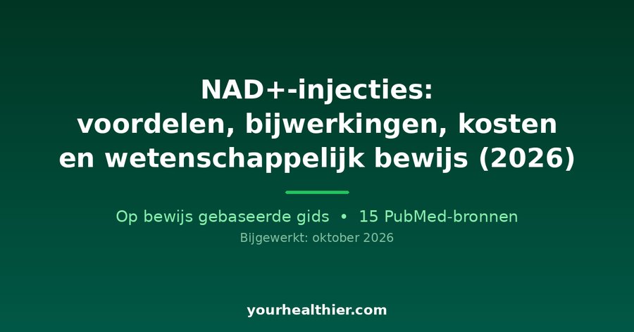 NAD+-injecties: voordelen, bijwerkingen, kosten en wetenschappelijk bewijs (2026)