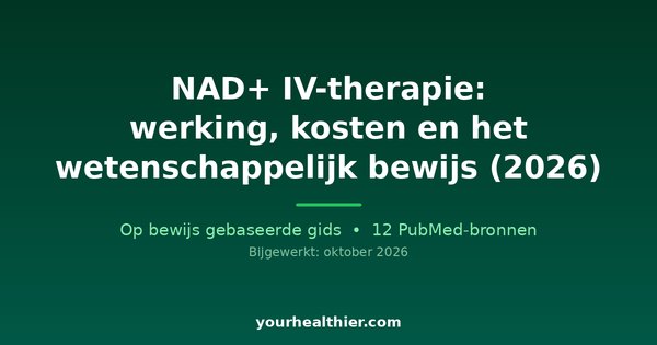NAD+ IV-therapie: werking, kosten en het wetenschappelijk bewijs (2026)