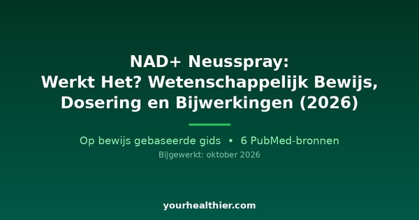 NAD+ Neusspray: Werkt Het? Wetenschappelijk Bewijs, Dosering en Bijwerkingen (2026)