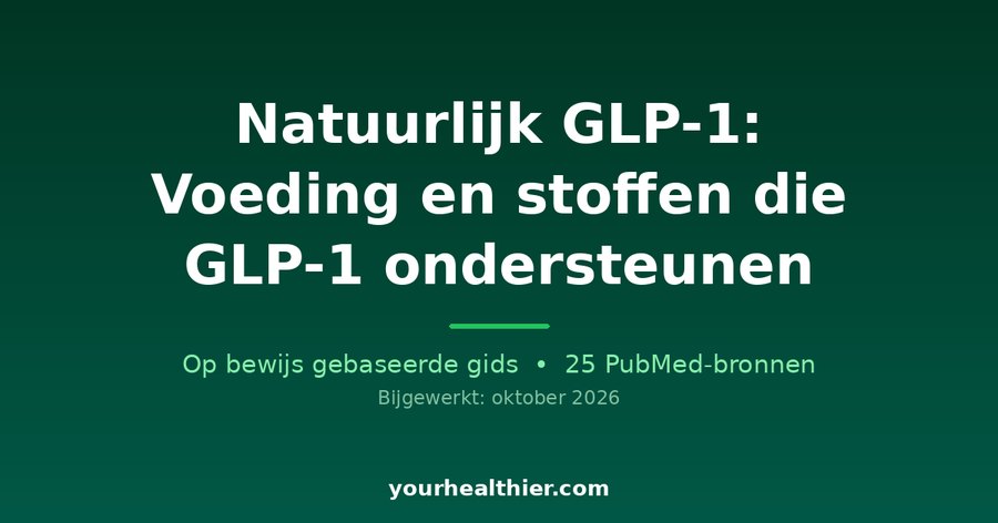 Natuurlijk GLP-1: Voeding en stoffen die GLP-1 ondersteunen