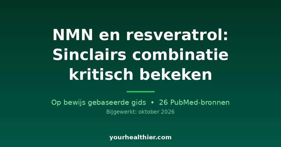 NMN en resveratrol: Sinclairs combinatie kritisch bekeken