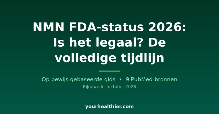 NMN FDA-status 2026: Is het legaal? De volledige tijdlijn