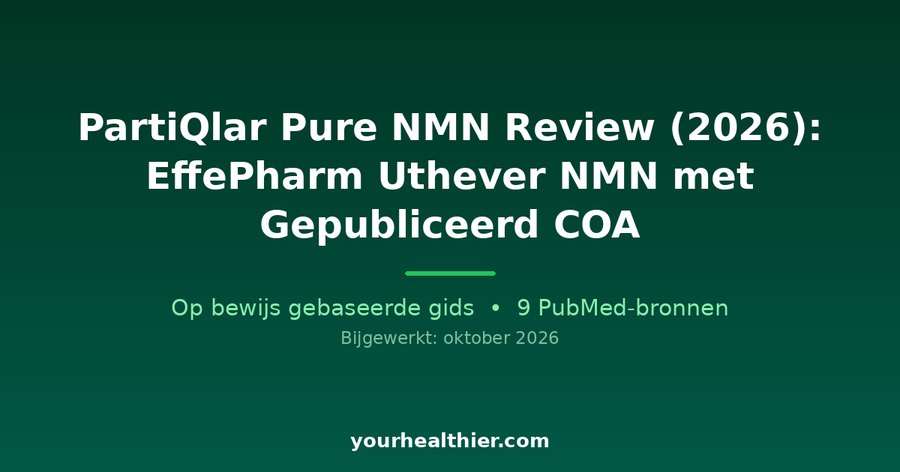 PartiQlar Pure NMN Review (2026): EffePharm Uthever NMN met Gepubliceerd COA