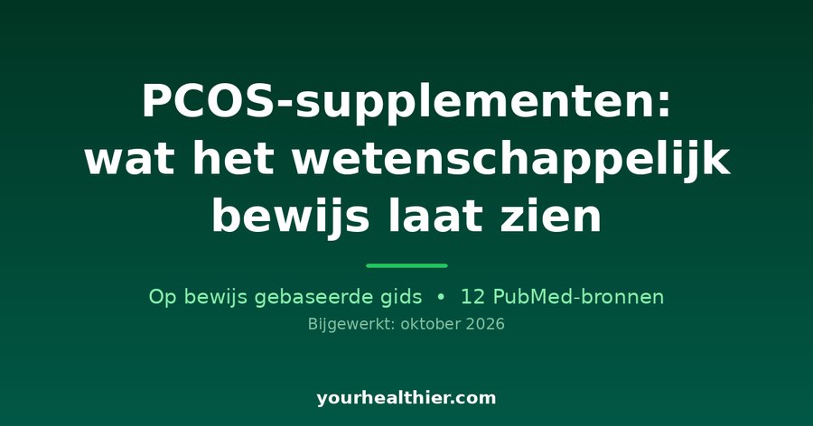 PCOS-supplementen: wat het wetenschappelijk bewijs laat zien
