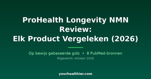 ProHealth Longevity NMN Review: Elk Product Vergeleken (2026)