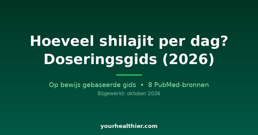 Hoeveel shilajit per dag? Doseringsgids (2026)