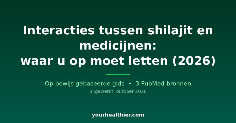 Interacties tussen shilajit en medicijnen: waar u op moet letten (2026)