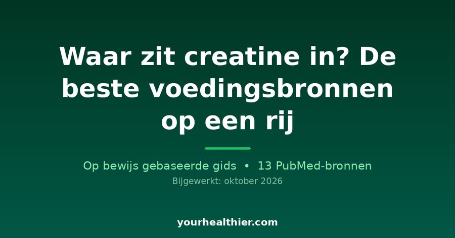 Waar zit creatine in? De beste voedingsbronnen op een rij