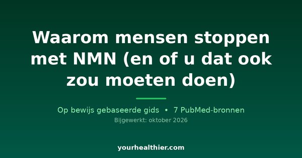 Waarom mensen stoppen met NMN (en of u dat ook zou moeten doen)